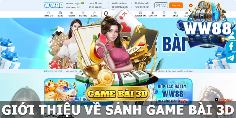 Giới thiệu về Game bài 3d WW88