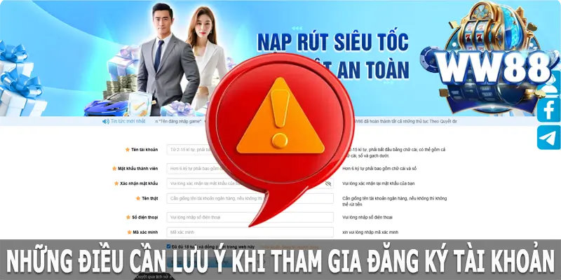 Những điều cần lưu ý khi tham gia đăng ký WW88