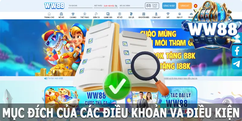 Mục đích của các điều khoản và điều kiện tại WW88