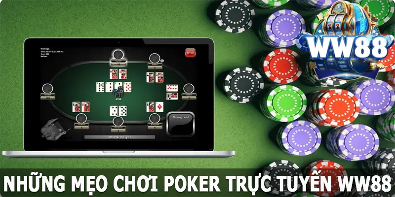 Những mẹo chơi Poker trực tuyến WW88